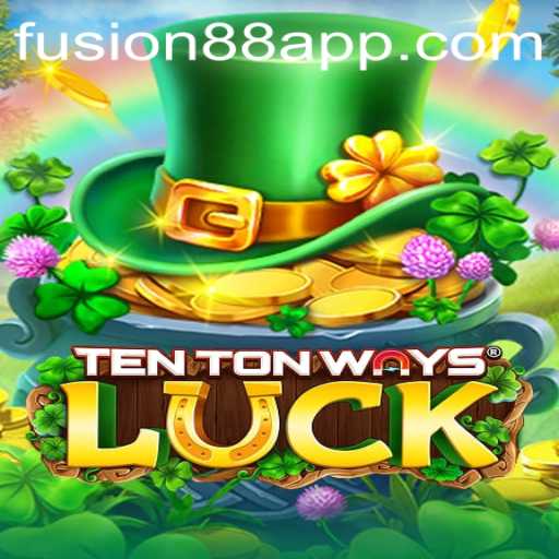 Experience the Excitement of TenTonWaysLuck: Fusion88's Latest Game